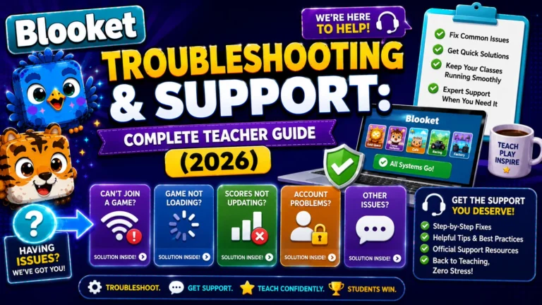 Blooket Troubleshooting & Support